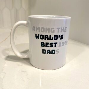 Among The World’s Best 15% of Dads mug / cup 11 oz
